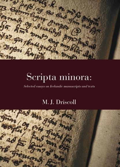Scripta Minora: Selected Essays on Icelandic Manuscripts and Texts, 1991-2024 Volume 56, Matthew James Driscoll - Gebonden - 9788763547277