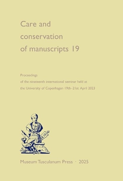 Care and Conservation of Manuscripts 19, Matthew James Driscoll - Paperback - 9788763547437