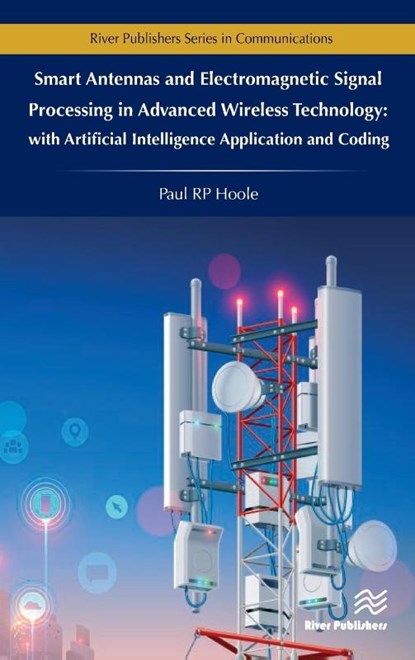 Smart Antennas and Electromagnetic Signal Processing in Advanced Wireless Technology, Paul RP (Wessex Institute of Technology Hoole - Gebonden - 9788770222068