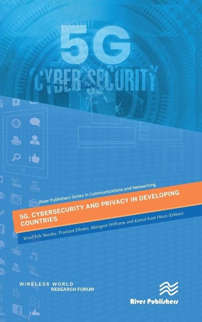 5G, Cybersecurity and Privacy in Developing Countries, Knud Erik Skouby ; Prashant Dhotre ; Idongesit Williams - Gebonden - 9788770226479