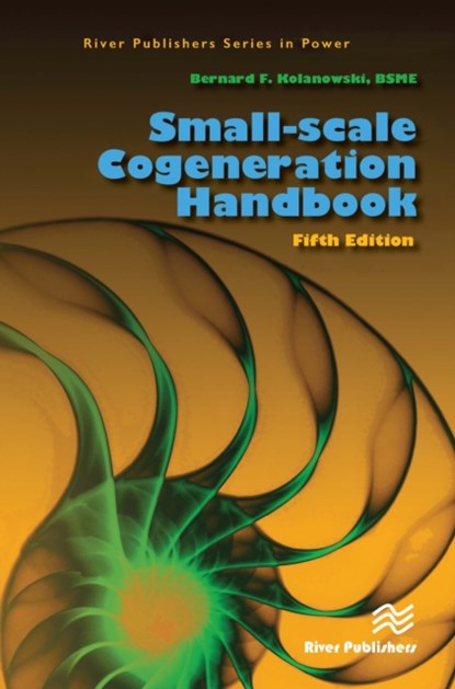 Small-scale Cogeneration Handbook, Bernard F. Kolanowski - Gebonden - 9788770226530
