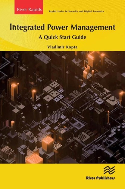 Integrated Power Management: A Quick Start Guide, Vladimir Kopta - Paperback - 9788770228602