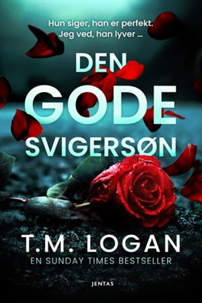 Den gode svigersøn, T.M. Logan - Ebook - 9788771079487