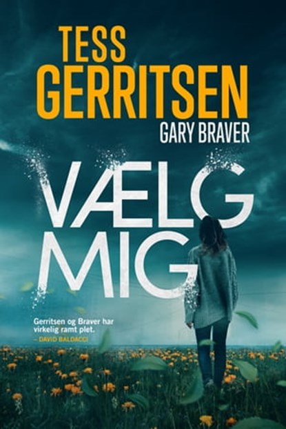 Vælg mig, Tess Gerritsen ; Gary Braver - Ebook - 9788771079555