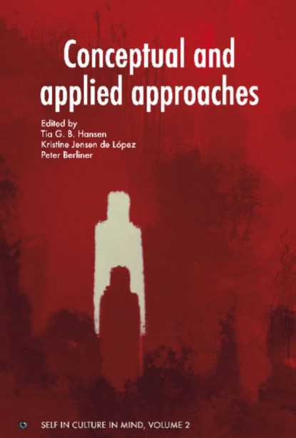 Conceptual & Applied Approaches, Tia G B Hansen ; Kristine Jensen de Lopez ; Peter Berliner - Paperback - 9788771121018