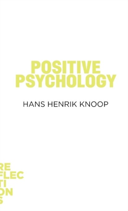 Positive Psychology, Hans Henrik Knoop - Paperback - 9788771243529