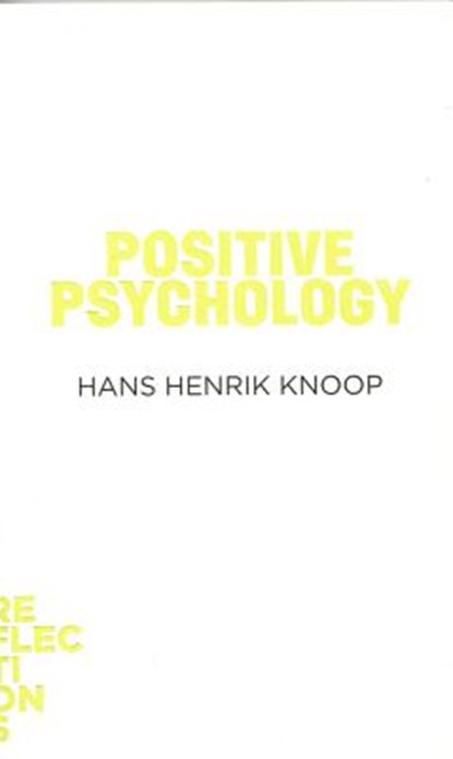 Positive Psychology, Hans Henrik Knoop - Paperback - 9788771243529