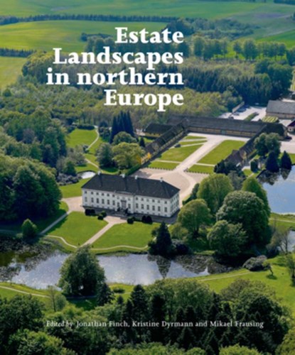 Estate Landscapes in Northern Europe, Jonathan Finch ; Kristine Dyrmann ; Mikael Frausing - Gebonden - 9788771845198