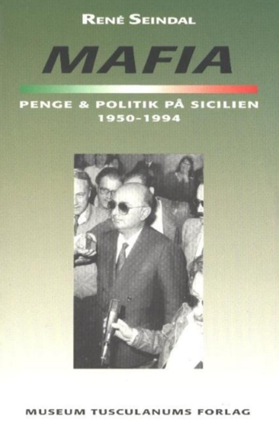 Mafia, penge og politik pa Sicilien 1950-1994