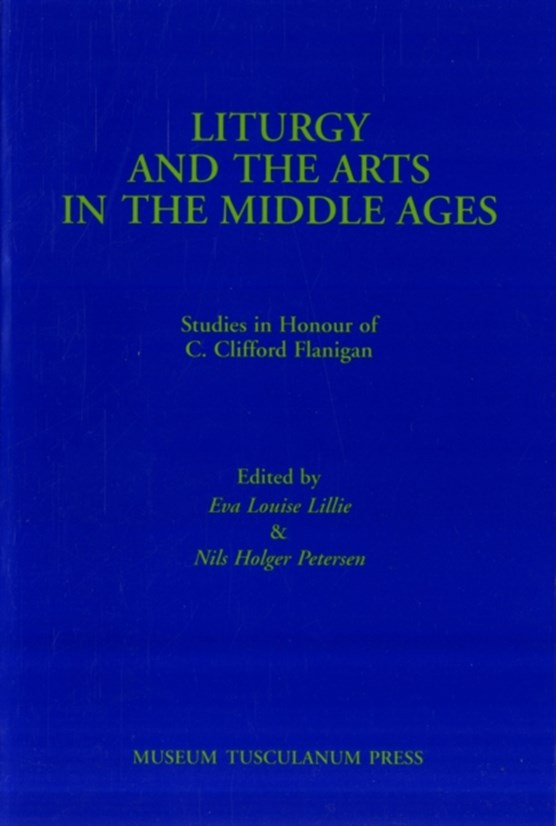 Liturgy & the Arts in the Middle Ages