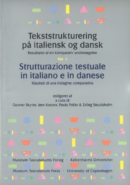 Tekststrukturering pa italiensk og dansk / Strutturazione testuale in italiano e in danese -- 3-Volume Set, Gunver Skytte ; Iorn Korzen ; Paola Polito ; Erling Strudsholm - Paperback - 9788772895192
