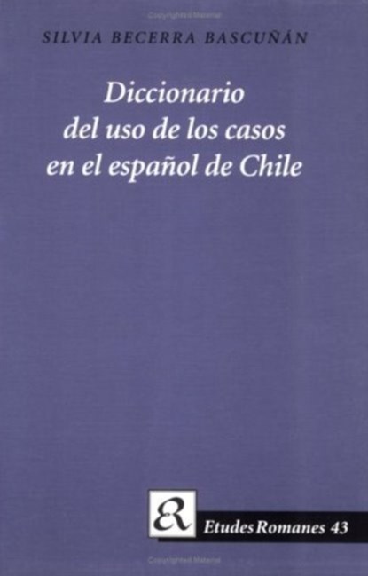 Diccionario del uso de los casos en el espanol de Chile, Silvia Becerra Bascunan - Paperback - 9788772895468