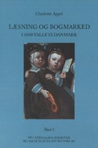 Laesning og bogmarked i 1600-tallets Danmark | Charlotte Appel | 