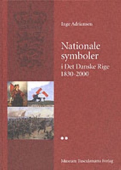 Nationale symboler i det danske rige 1830-2000, Inge Adriansen - Paperback - 9788772897943