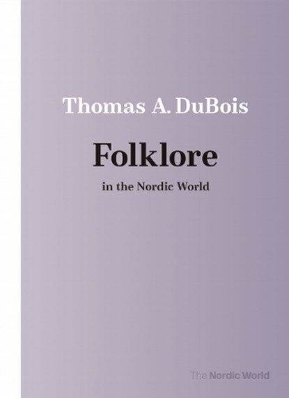 Folklore in the Nordic World, Thomas A DuBois - Paperback - 9788775972289