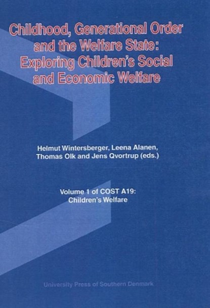 Childhood, Generational Order & the Welfare State, Jens Qvortrup ; Thomas Olk ; Leena Alanen ; Helmut Wintersberger - Paperback - 9788776742010