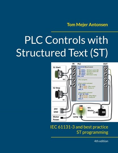 PLC Controls with Structured Text (ST), V4, Tom Mejer Antonsen - Paperback - 9788776919733