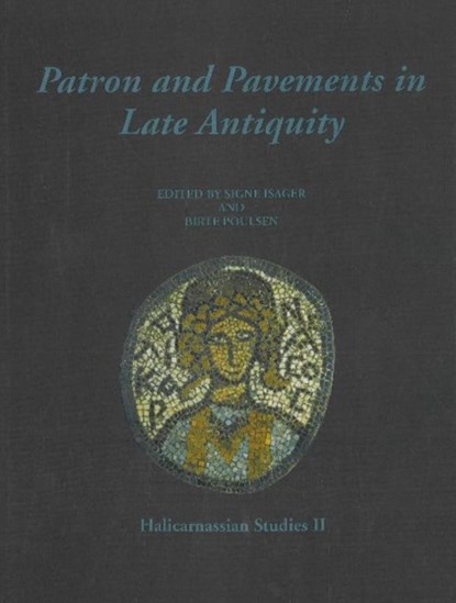 Patron & Pavements in Late Antiquity, Signe Isager ; Birte Poulsen - Gebonden - 9788778382979