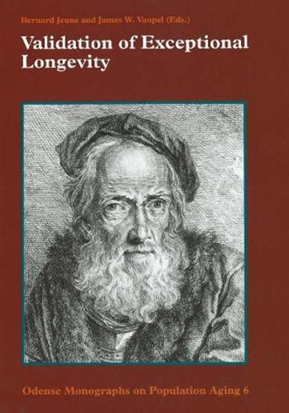 Validation of Exceptional Longevity, Bernard Jeune ; James W Vaupel - Gebonden - 9788778384669