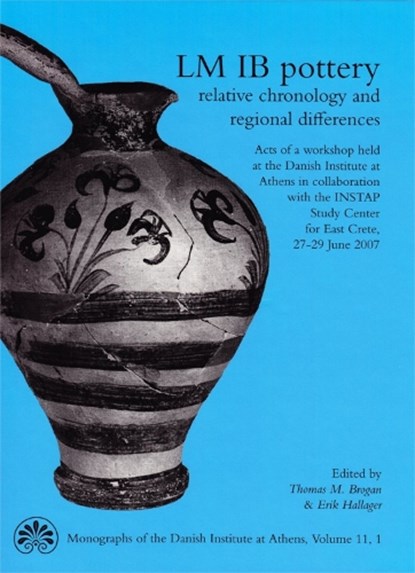 LM IB Pottery, Thomas M. Brogan ; Erik Hallager - Gebonden - 9788779345737