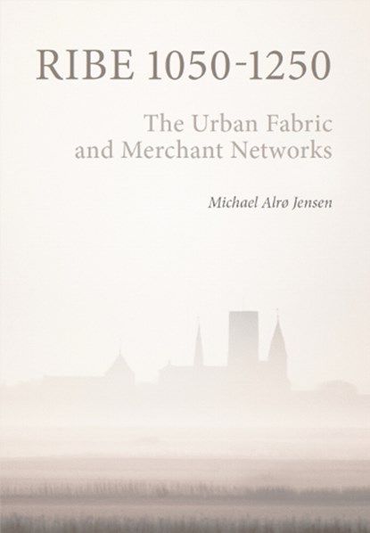 Ribe 1050-1250, Michael Alrø Jensen - Gebonden - 9788785537027