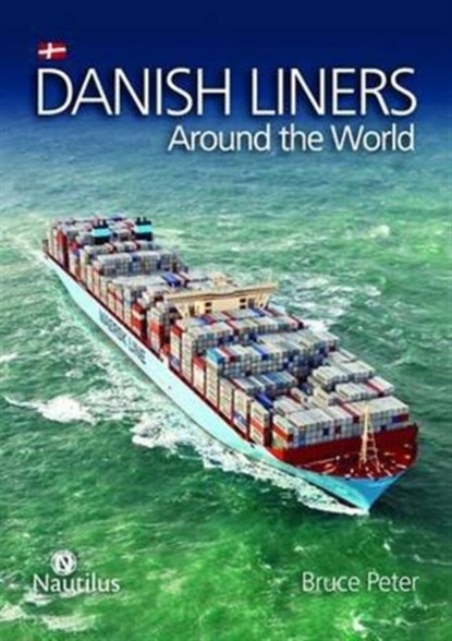 Danish Liners Around the World, Bruce Peter - Gebonden - 9788790924546