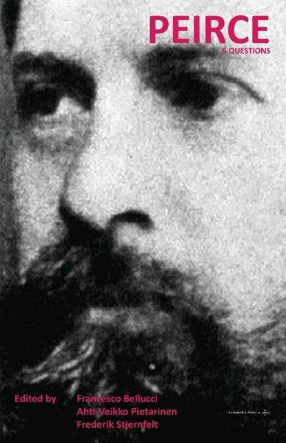 Peirce, Francesco Bellucci ; Ahti-Veikko Pietarinen ; Frederik (University of Copenhagen Denmark) Stjernfelt - Paperback - 9788792130525