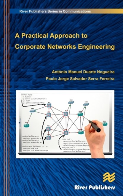 A Practical Approach to Corporate Networks Engineering, Antonio Nogueira ; Paulo Salvador - Gebonden - 9788792982094