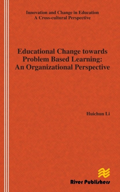 Educational Change Towards Problem Based Learning, Huichun Li - Gebonden - 9788792982704