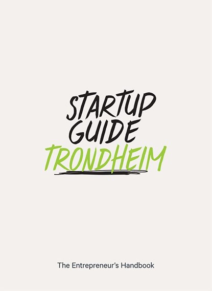 Startup Guide Trondheim, Startup Guide - Paperback - 9788793412057