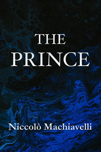 The Prince Niccolo Machiavelli, Niccolo Machiavelli - Paperback - 9788793494039