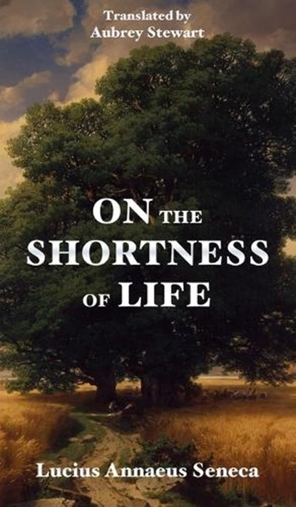 On the Shortness of Life, Lucius Annaeus Seneca - Gebonden - 9788793494404