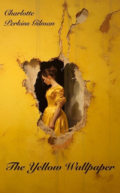 The Yellow Wallpaper, Charlotte Perkins Gilman - Paperback - 9788793494824