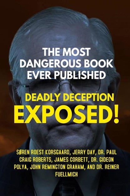 The Most Dangerous Book Ever Published, SÃ¸ren Roest Korsgaard ; Dr Roberts ; James Corbett - Paperback - 9788793987142
