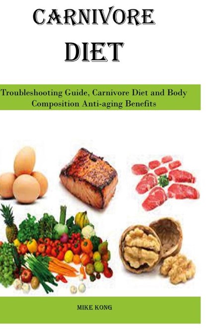 Carnivore Diet, Mike Kong - Paperback - 9788794477222