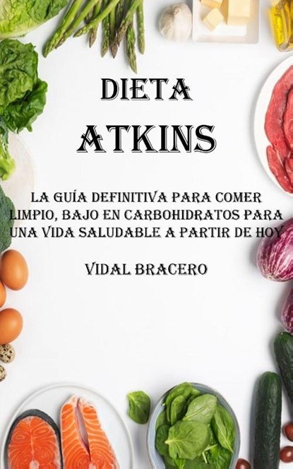 Dieta Atkins, Vidal Bracero - Paperback - 9788794477536