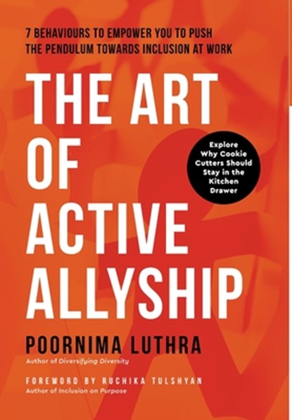 The Art of Active Allyship, Poornima Luthra - Gebonden - 9788797290323