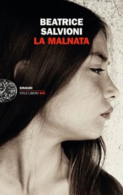 La malnata, Beatrice Salvioni - Paperback - 9788806253240