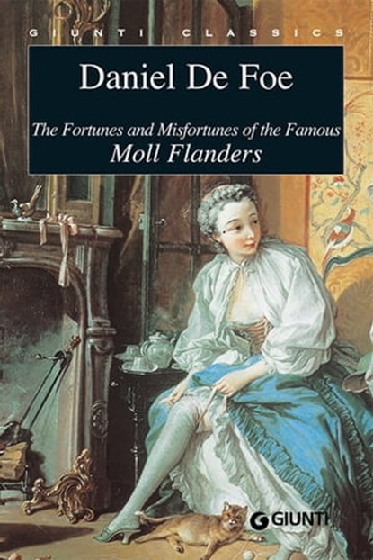 The Fortunes and Misfortunes of the Famous Moll Flanders, Daniel De Foe - Ebook - 9788809753181