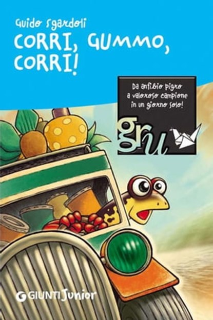 Corri, Gummo, corri!, Guido Sgardoli - Ebook - 9788809754782
