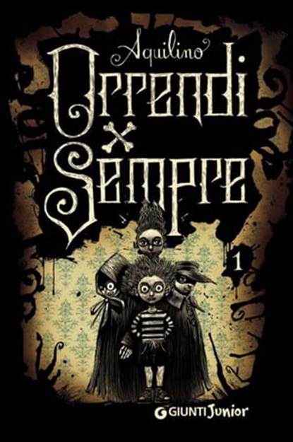 Orrendi per sempre, Aquilino - Ebook - 9788809764637