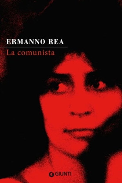 La comunista, Ermanno Rea - Ebook - 9788809778788