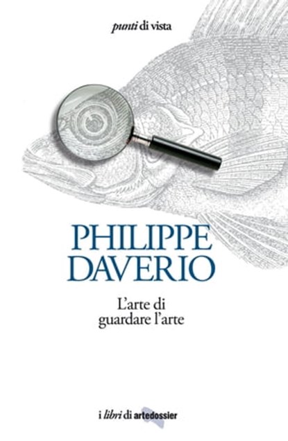 L'arte di guardare l'arte, Philippe Daverio - Ebook - 9788809781412