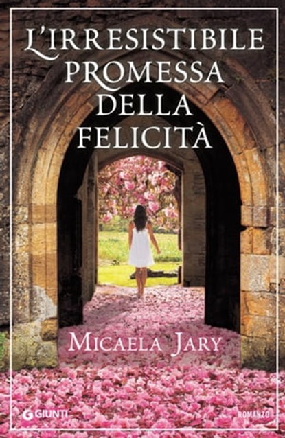 L'irresistibile promessa della felicità, Micaela Jary - Ebook - 9788809795631