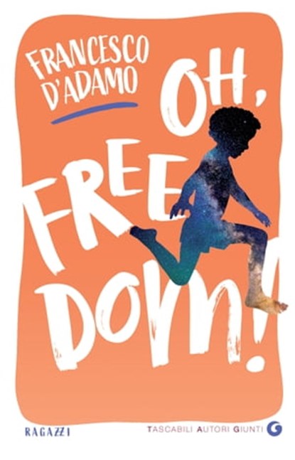 Oh, freedom!, Francesco D'Adamo - Ebook - 9788809798656