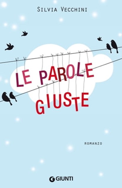 Le parole giuste, Silvia Vecchini - Ebook - 9788809802810