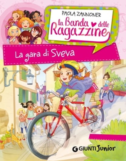 La gara di Sveva. La banda delle ragazzine, Paola Zannoner - Ebook - 9788809814509