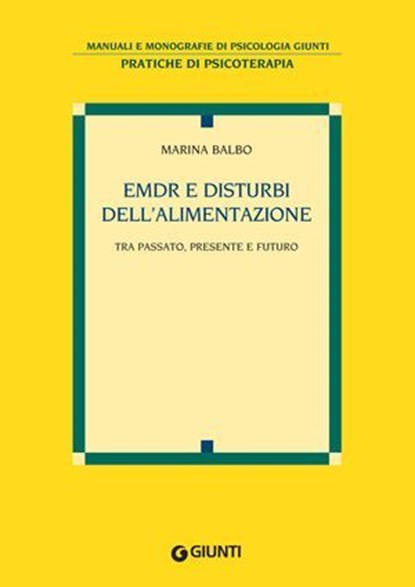 EMDR e disturbi dell'alimentazione, Marina Balbo - Ebook - 9788809814745