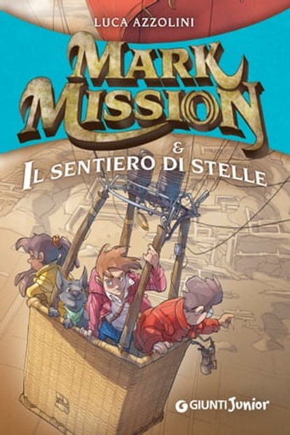 Mark Mission e il sentiero di stelle, Luca Azzolini - Ebook - 9788809828841