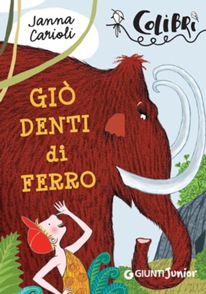 Giò denti di ferro, Janna Carioli - Ebook - 9788809830868